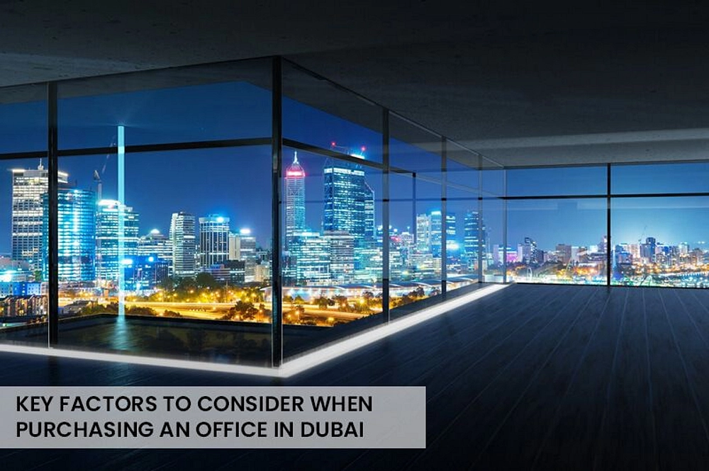 Gearing Up for Business: Key Factors to Consider When Purchasing an Office in Dubai - Provident Estate